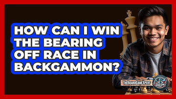How Can I Win The Bearing Off Race In Backgammon? - The Board Game Xpert
