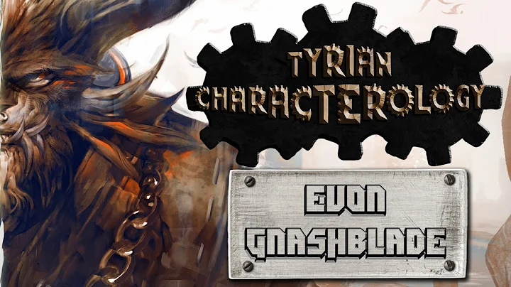 Tyrian Characterology, Ep9: Evon Gnashblade