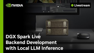 DGX Spark Live: Backend Development with Local LLM Inference