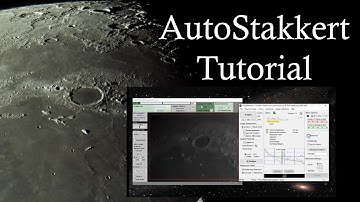 Autostakkert Tutorial - Lunar & Planetary Imaging