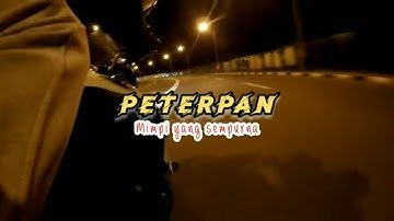 PETERPAN - MIMPI YANG SEMPURNA | NEW VERSION 2025