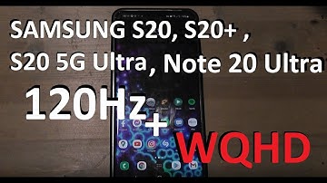 Samsung S20, +, & Note 20 Ultra 120hz WQHD+ IS POSSIBLE! here