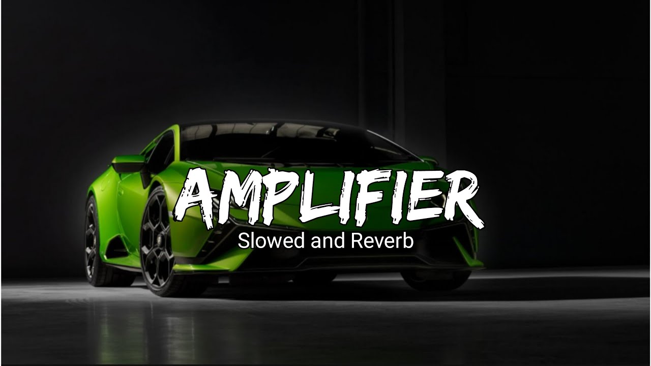 Amplifier -Lofi | Slowed and Reverb | HRLW