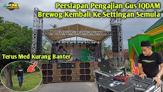 Brewog Kembali Ke Settingan Awal Persiapan Pengajian Brewog Cek Sound Dengan Settingan Horeg