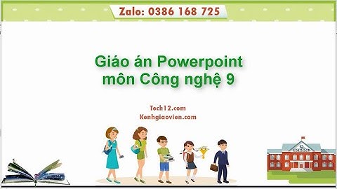Giáo án powerpoint Công nghệ 9 | Giáo án điện tử Công nghệ 9