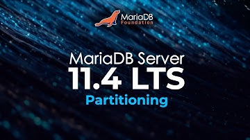 MariaDB 11.4 Partitioning