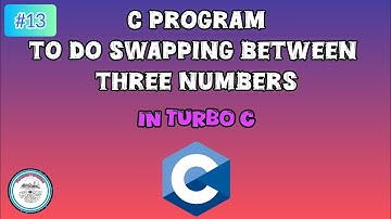 Program to do swapping between 3 numbers in Turbo C | #13 | #c #program #turboc
