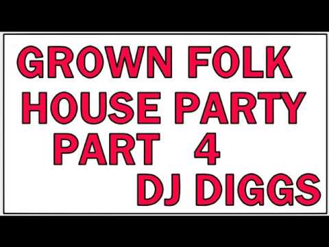 GROWN FOLK HOUSE PARTY PART 4........(REMAKE BECAUSE OF MUTED SONG)