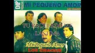 Video thumbnail of "LOS CHAQUE-TU RECUERDO ME LASTIMA"