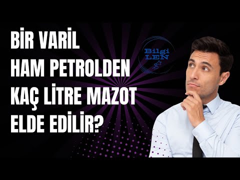 Video: Distile 1 varil petrol - kaç litre benzin?