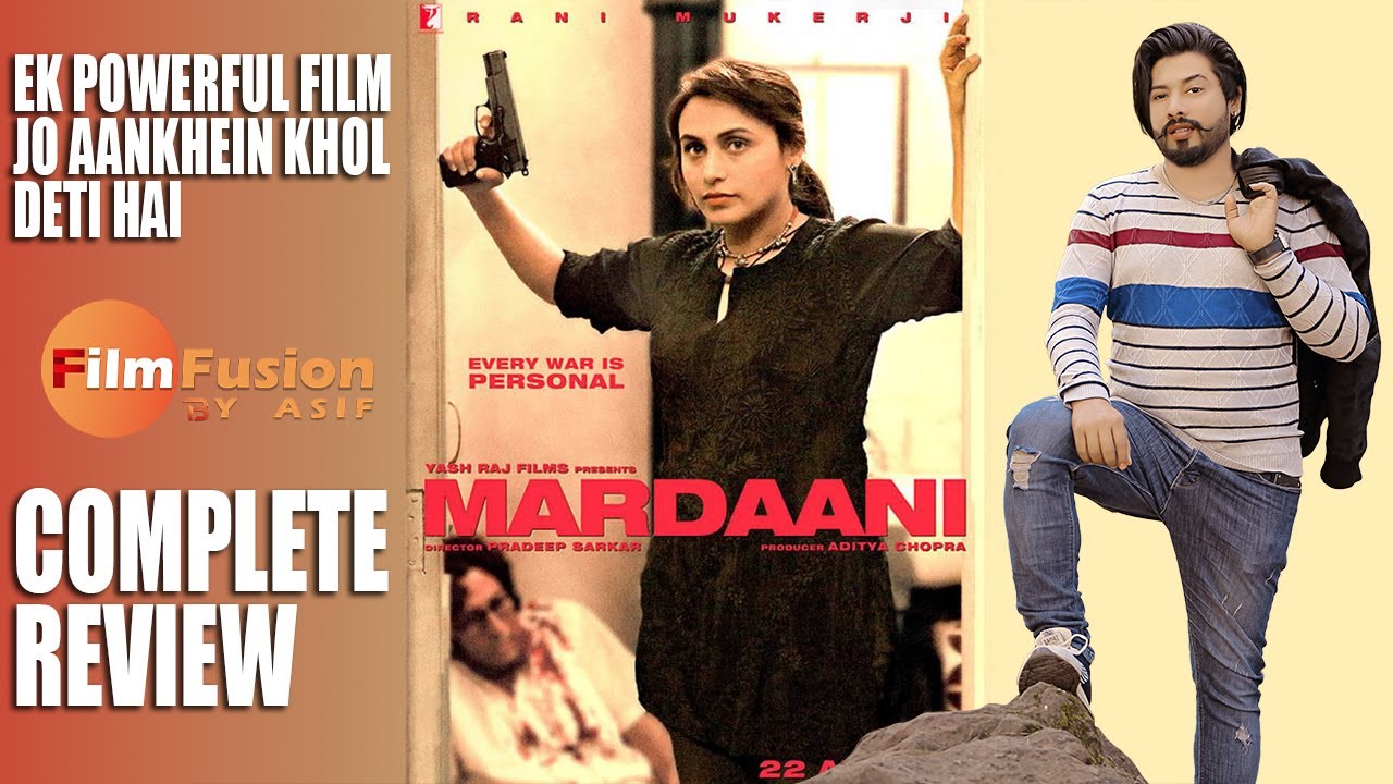 Mardaani | Ek Powerful Film Jo Aankhein Khol Deti Hai | Complete Review | FilmFusion By ASIF