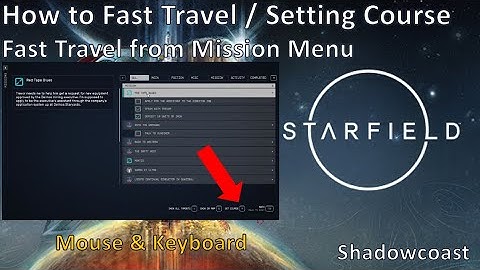 How to Fast Travel & Dock at Stations in Starfield - Efficient Fast Travel Commands for M & K!