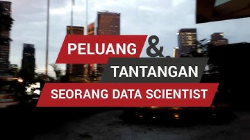 PELUANG DAN TANTANGAN Seorang Data Scientist | Community Event Algoritma 2020