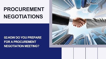 QA_PN2.How do you prepare for a procurement negotiation meeting?
