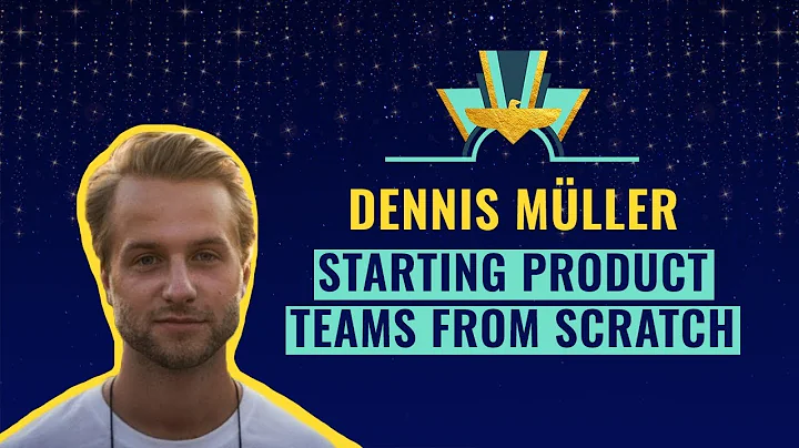 Starting product teams from scratch by Dennis Mlle...