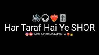 Har Taraf Hai Ye Shor (trending) @its_ajju_style