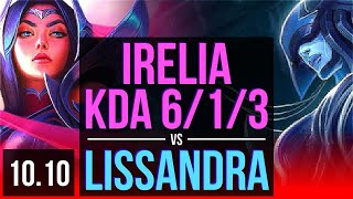 IRELIA vs LISSANDRA (TOP) | 3 early solo kills, KDA 6/1/3 | BR Master | v10.10