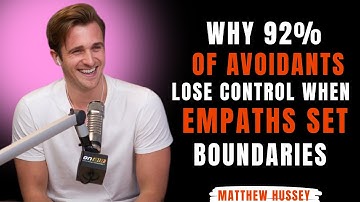 why 92% of avoidants lose control when empaths set boundaries | Matthew hussey motivational speech |