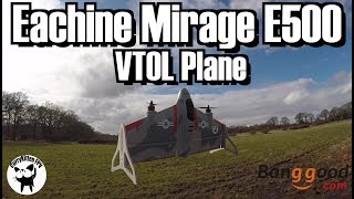 Eachine Mirage E500 VTOL plane review, supplied by Banggood