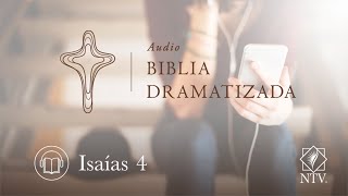 Audio Biblia Dramatizada | Isaías 4