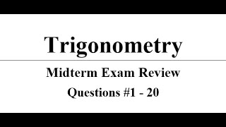 Trigonometry - Midterm Exam Review