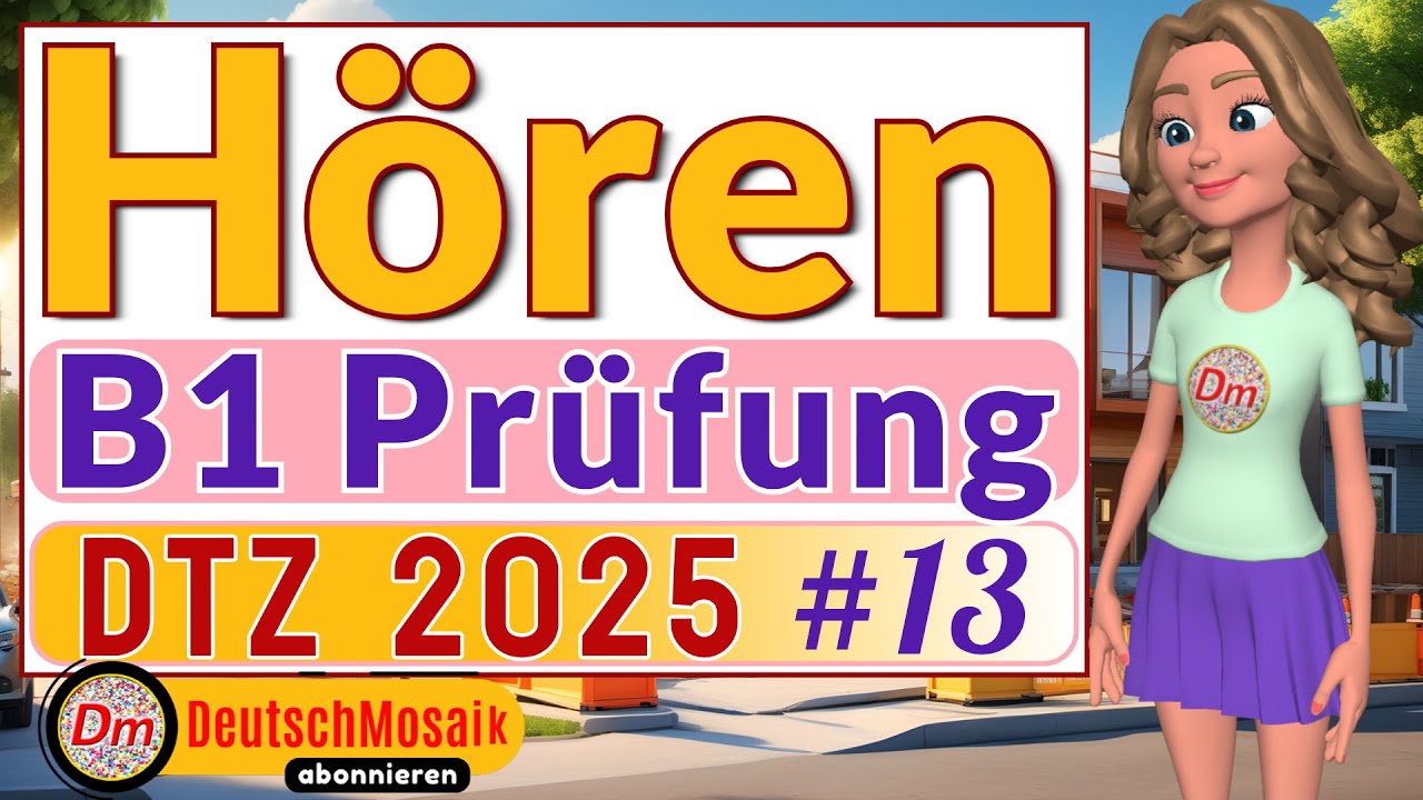 Hören B1 | Prüfung DTZ 2025 | Übung #13  | Teil 1-4 mit Lösungen