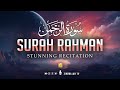 The Most Relaxing And Beautiful Recitation Of Surah Ar-Rahman | Zikrullah TV
