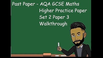 AQA GCSE MATHS PRACTICE PAPER HIGHER SET 2 PAPER 3 (Calculator) Walkthrough