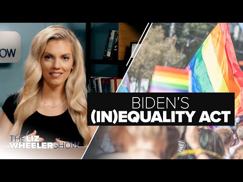 Biden's (In)Equality Act | Ep. 9