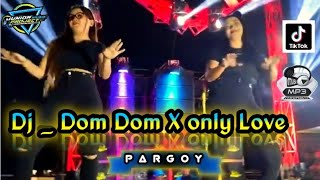 Dj Party Dom Dom X Only Love _ Special Pargoy special karnaval 2023