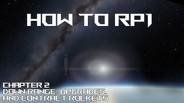 How To RP1 - Ep:2 - downrange, upgrades, and Contract Rockets!