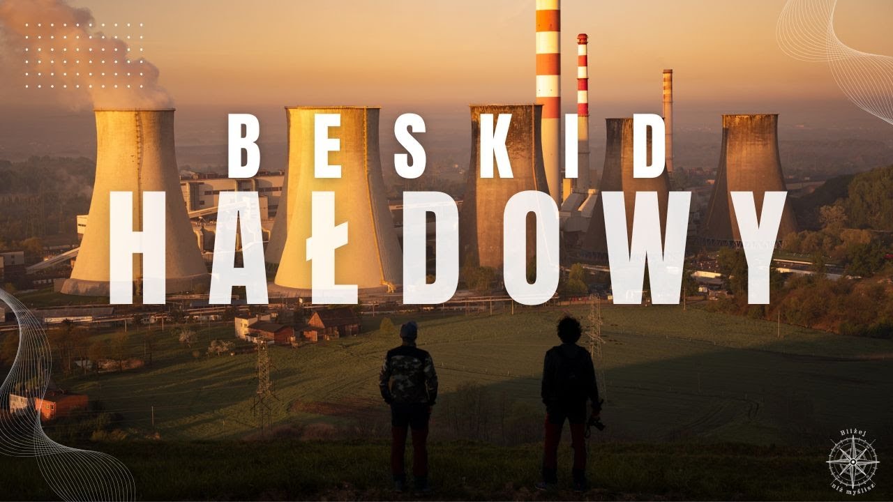 BESKID HAŁDOWY, czyli zdobywamy Śląskie Góry ODC. 1