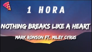 [1 HORA] Mark Ronson - Nothing Breaks Like a Heart (Lyrics) ft. Miley Cyrus