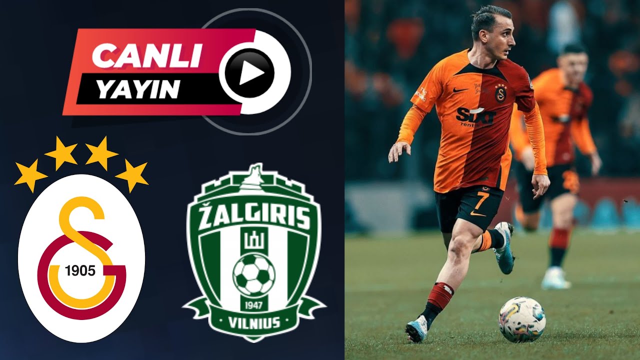 GALATASARAY ZALGİRİS MAÇI CANLI İZLE: Heyecan Dolu Karşılaşmayı Anında İzleyin! , fragmanı, bölüm tanıtımı İncelemesi