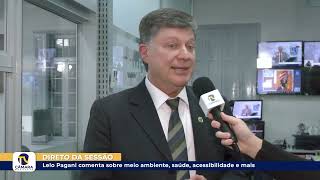 Lelo Pagani comenta sobre meio ambiente, saúde, acessibilidade e mais