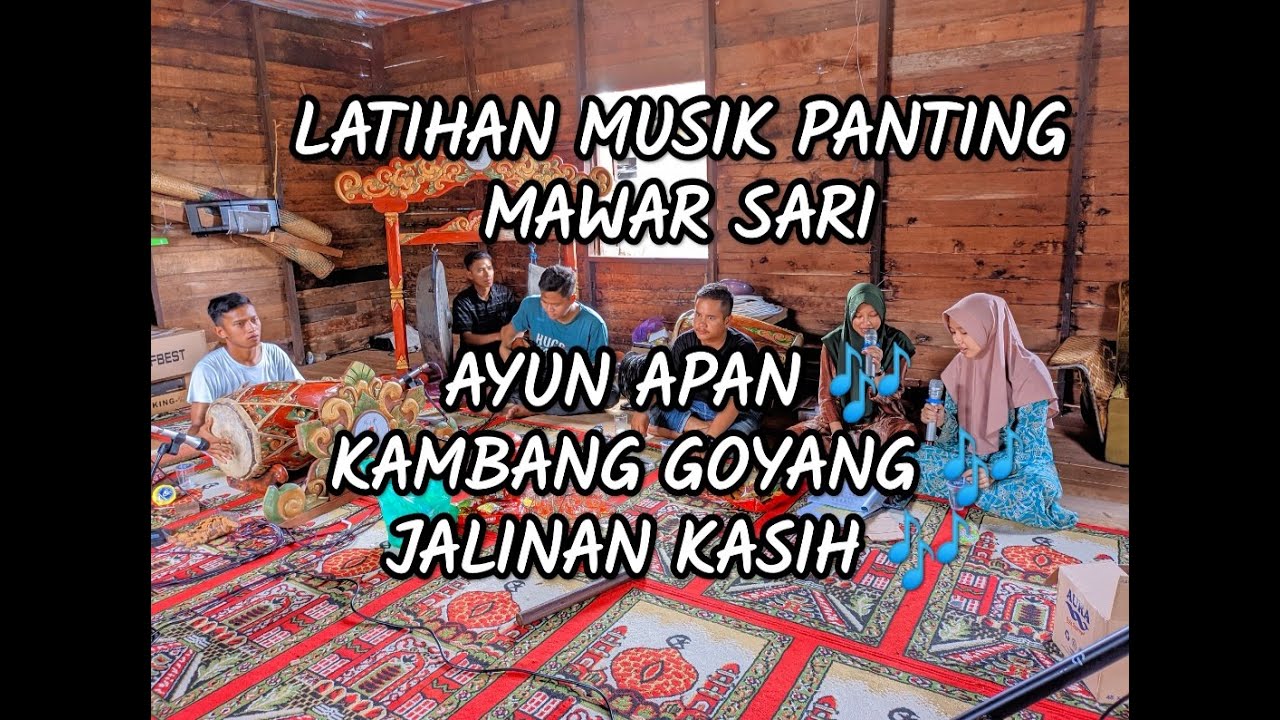 LATIHAN MUSIK PANTING MAWAR SARI, AYUN APAN 🎶KAMBANG GOYANG 🎶JALINAN KASIH 🎶