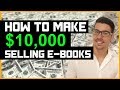 Kindle Publishing Course - How To Make Up To $10 000 Monthly Selling E-Books
