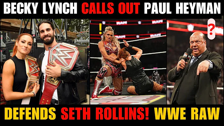 🔥 BECKY LYNCH CONFRONTS PAUL HEYMAN For Seth Rollins! WWE Raw..