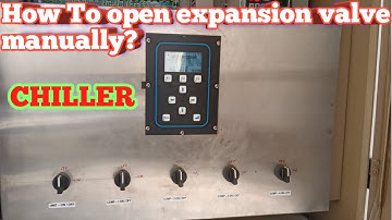 mcs control how to open expansion valve manually | chiller expansion valve  manual open