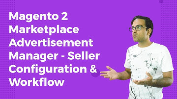 Magento 2 Marketplace Advertisement Manager | Seller Configuration & Workflow