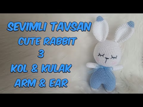 Amigurumi Örgü Oyuncak Tavşan 3 ( Kol & Kulak) Amigurumi Crochet  Rabbit 3 (Arm & Ear)