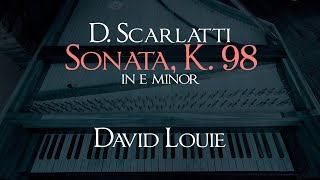 Scarlatti | Sonata K. 98 in E minor | David Louie