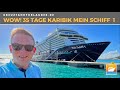 XXL-VLOG: Wow, 35 Tage Zauber der Karibik ohne Flug ab/bis Bremerhaven:  Mein Schiff 1 - TUI CRUISES