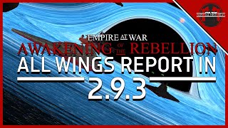 STAR WARS : Awakening of the Rebellion 2.9.3 NEW Space Battle Mechanics and Overhaul of Space Tech!