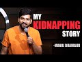 My kidnapping story  stand up comedy by manoj bhandari