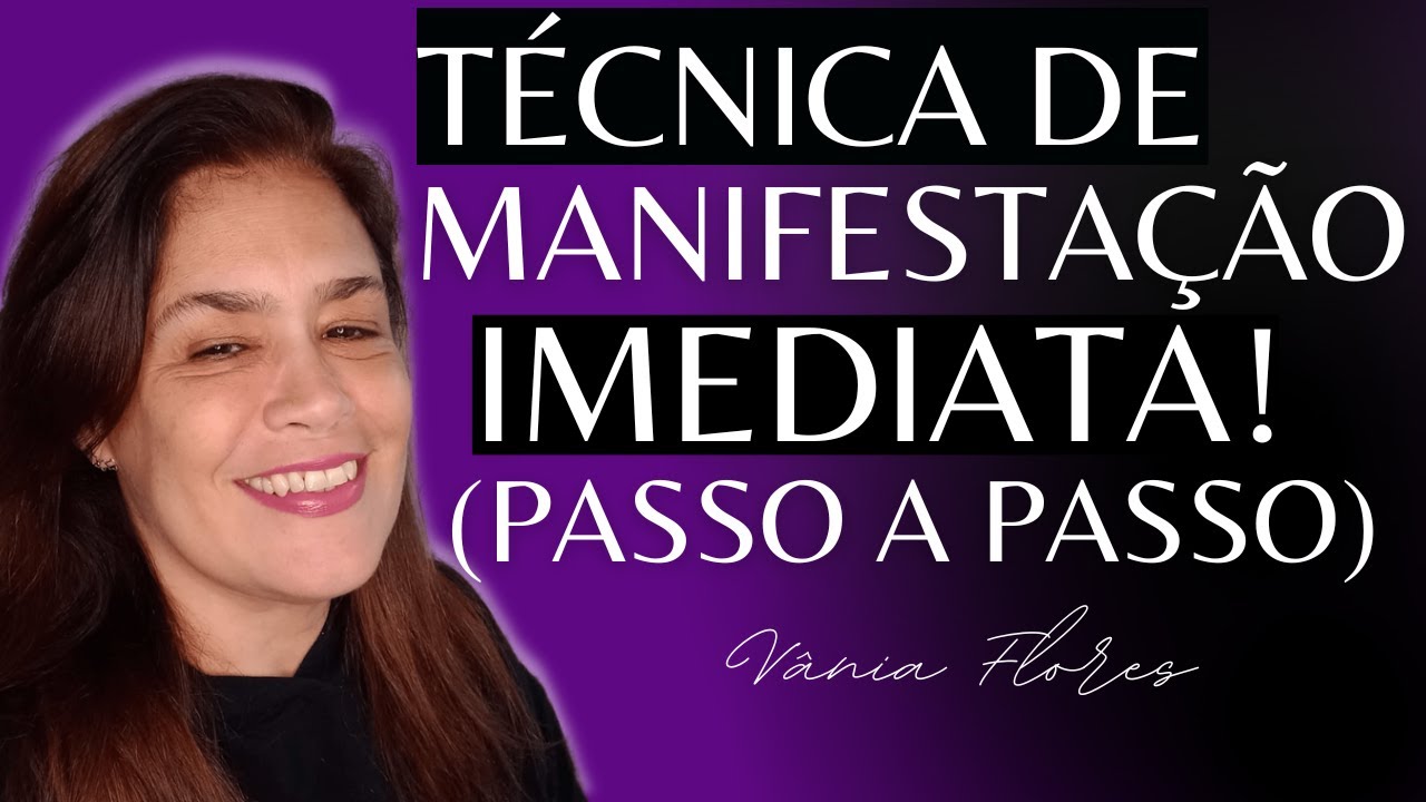 TÉCNICA DE MANIFESTAÇÃO IMEDIATA! PASSO A PASSO DESSA TÉCNICA PODEROSA ...