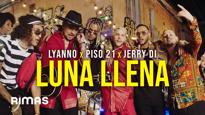 Lyanno, Piso 21, Jerry Di - Luna Llena (Video Ofic...