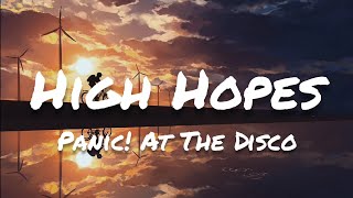 Panic! At The Disco - High Hopes (Lyrics)