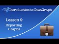 Lesson 9: Exporting Graphs