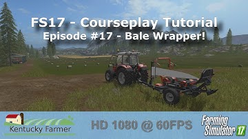 FS17 Courseplay Tutorial #17 Bale Wrapper